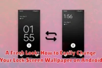 A Fresh Look: How to Easily Change Your Lock Screen Wallpaper on Android