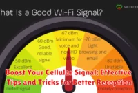 Boost Your Cellular Signal: Effective Tips and Tricks for Better Reception
