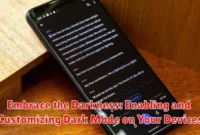 Embrace the Darkness: Enabling and Customizing Dark Mode on Your Devices