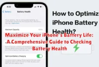 Maximize Your iPhone's Battery Life: A Comprehensive Guide to Checking Battery Health
