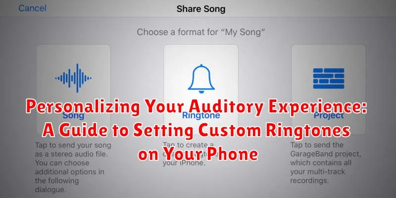 Personalizing Your Auditory Experience: A Guide to Setting Custom Ringtones on Your Phone