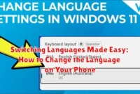 Switching Languages Made Easy: How to Change the Language on Your Phone