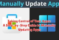 Taking Control of Your Apps: A Step-by-Step Guide to Manually Updating Apps