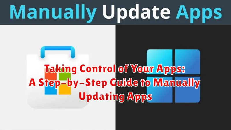 Taking Control of Your Apps: A Step-by-Step Guide to Manually Updating Apps