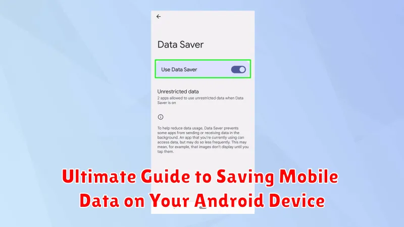 Ultimate Guide to Saving Mobile Data on Your Android Device