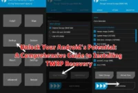 Unlock Your Android's Potential: A Comprehensive Guide to Installing TWRP Recovery